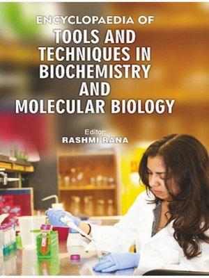 cover image of Encyclopaedia of Tools and Techniques In Biochemistry and Molecular Biology
